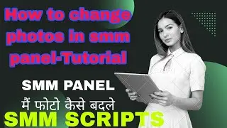 How to edit smm panel | Smm panel script  | Smm panel free script | SMM script