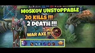 NYOBAIN MOSKOV WAR AXE ! MALAH JADI MOSKOV UNSTOPPABLE - MOBILE LEGENDS