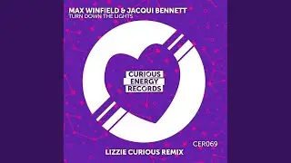 Turn Down The Lights (Lizzie Curious Remix Extended)