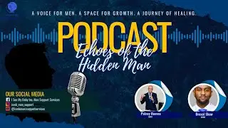 The Silent Health Crisis Men Are Facing : Drexel Shaw on Echoes of the Hidden Men