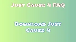 Just Cause 4 Installation Made Easy: Step-by-Step Instructions