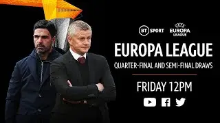 UEFA Europa League 2020/21 Quarter-Final and Semi-Final draw feat. Man Utd and Arsenal