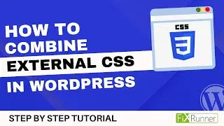 How To Combine External CSS Files In WordPress
