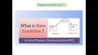 18.What is Race Condition in Inter Process Communication (IPC) || In Hindi