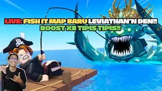 LIVE: FISH IT MAP BARU LEVIATHAN&rsquo;N DEN!! BOOST X8 TIPIS TIPIS!! #day2