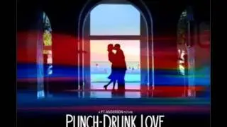 He Needs Me - Jon Brion (Punch-Drunk Love OST)