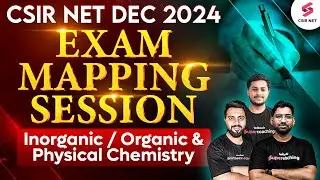 CSIR NET DEC 2024 | Exam Mapping CSIR NET Chemical Science By Rajnish Sir, Arfaz Sir, Nadeem Sir