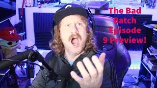 The Bad Batch Season 2 Episode 9 Preview!