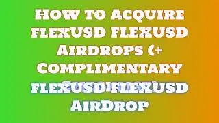 Get Free flexUSD FLEXUSD Airdrop  | Learn How to Swap or Sell flexUSD FLEXUSD Airdrop