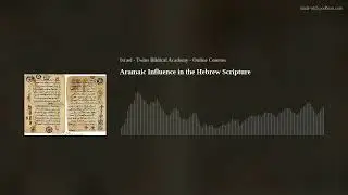 Aramaic Influence in the Hebrew Scripture