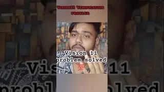 vision 11 verification problem solved vision 11 under review problem solved#vison11#trending