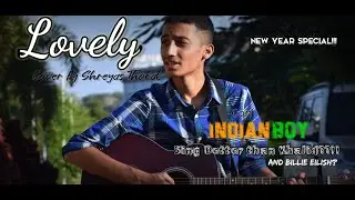 Lovely - Cover by Shreyas Thorat | Indian | New Year Special |