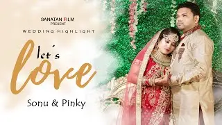 Sonu + pinki || Wedding Highlight 2022  || SANATAN FILM