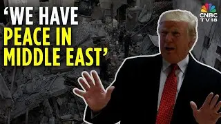 Donald Trump Claims Peace in Middle East as Last Hostages Return and Hamas Agrees to Disarm | N18 |