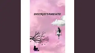 Distrattamente