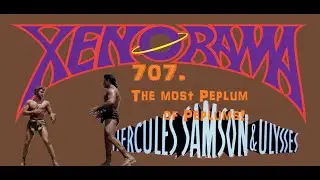707. Геркулес, Самсон и Улисс! Самый пеплумный пеплум на свете!