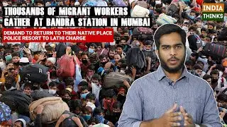 Thousands of migrant workers gather at Bandra Railway Station | Nishan Chilkuri reports