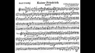 Kaiser Friedrich Marsch, Op  66 by Carl Friedemann - BARITONE, TC