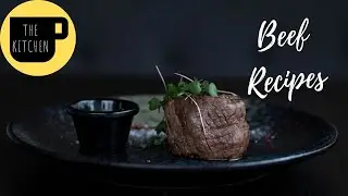5 Delicious Beef Recipes - The Kitchen