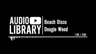 Beach Disco - Dougie Wood