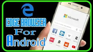 How To Install Microsoft Edge Browser For Android || Telugu || NishanthKumarTheGreat
