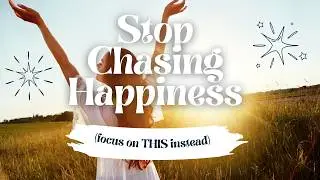 Prioritize VALUES, not Happiness