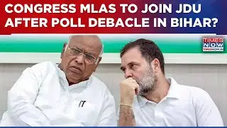 Congress In Big Trouble As MLAs Likely To Quit Party & Join JDU After Poll Debacle In Bihar | WATCH