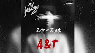21 Savage - A&T [I Am I Was] Instrumental