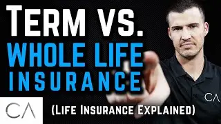 Term vs Whole Life Insurance (Life Insurance Explained)