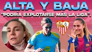 💥 MAPI BAJA, PERO VUELVE LAIA | SULLASTRES RETRTA LIGA F | PREVIA SEVILLA | BARÇA B | EMILKA