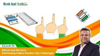 Challenges and Innovations in India's Electoral Process | Tech This Week | Episode 95