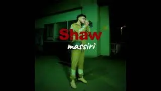 Shaw-massiri ( Exclusive )