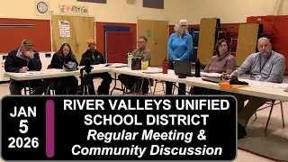 River Valleys Unified School District Mtg 1/5/26