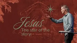 Jesus: The Star Of The Story | Pastor Patrick Herzog | Vie Church