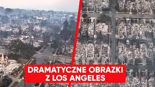Piekło w Los Angeles. Potężna skala zniszczeń. Nagrania po pożarze w Mieście Aniołów