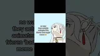 They Animated The  Frieren Bad Angle Meme 😭 #frieren #anime #frierenbeyondjourneysend