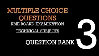 RME MUTIPLE CHOICE QUESTIONS  - TECHNICAL SUBJECTS #3