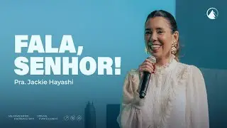 FALA SENHOR - PRA. JACKIE HAYASHI // ZION LISBOA