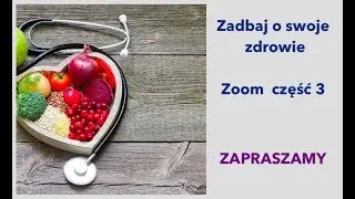 Zadbaj o swoje zdrowie w 11 minut - Zoom część 3