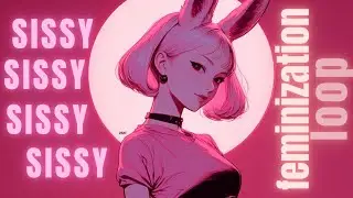 💞 Sissy Feminization Loop | Become the Girl Within | Hypnosis Edition