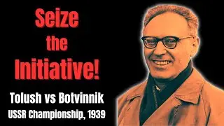Attacking Chess: Sacrifice for Initiative. Tolush vs Botvinnik