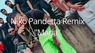 MARIA - Niko Pandetta [Remix]
