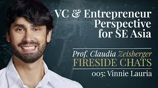 VC & Entrepreneur Perspective for SE Asia | Vinnie Lauria | Fireside Chat