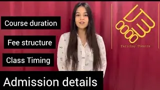 PARICHAY THEATRE ASSOCIATION | Admission Details | Course duration| Fee Structure | Timing