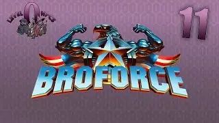 Let's Play Broforce: Episode 11: The shortest Broforce Episode