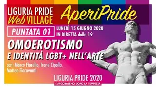 LIGURIA PRIDE Web VILLAGE &ndash; AperiPride 01 &ndash; Omoerotismo e identit&agrave; LGBT+ nell&rsquo;arte