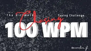 DAY 52: 100 WPM Typing Challenge - The Ultimate SPEED TEST! #target100wpm