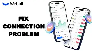 How To Fix And Solve Connection Problem On Webull App | Easy Fix