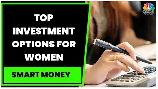 Finsafe India's Mrin Agarwal Shares Top Investment Options For Women | EXCLUSIVE | Smart Money