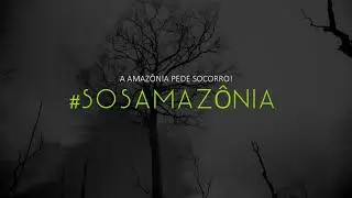 SOS Amaz&ocirc;nia